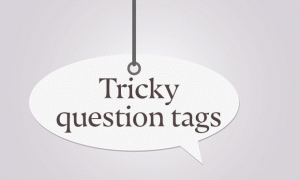 Tricky question tags